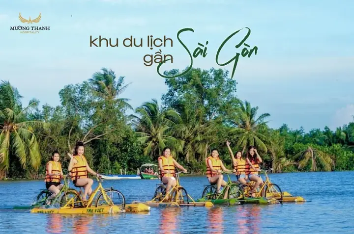 14 Khu Du Lịch Gần Sài Gòn Vui Chơi Quên Lối Về