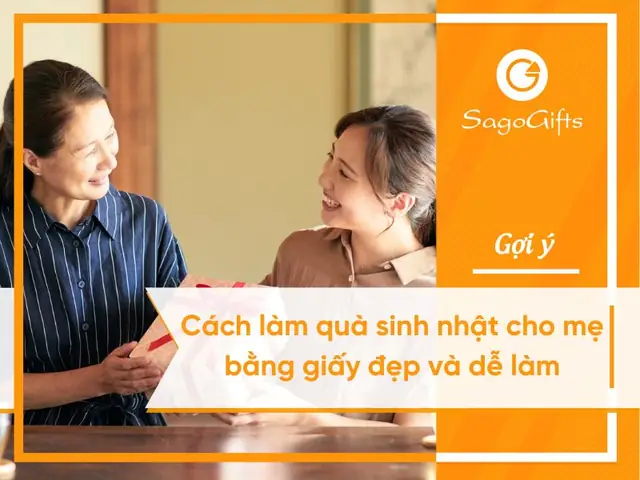 Cách Làm Quà Sinh Nhật Cho Mẹ Bằng Giấy Đẹp Và Dễ Làm