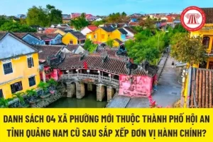 Danh Sách 04 Xã Phường Mới Thuộc Thành Phố Hội An Tỉnh Quảng ...