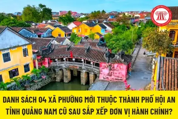 Danh Sách 04 Xã Phường Mới Thuộc Thành Phố Hội An Tỉnh Quảng ...