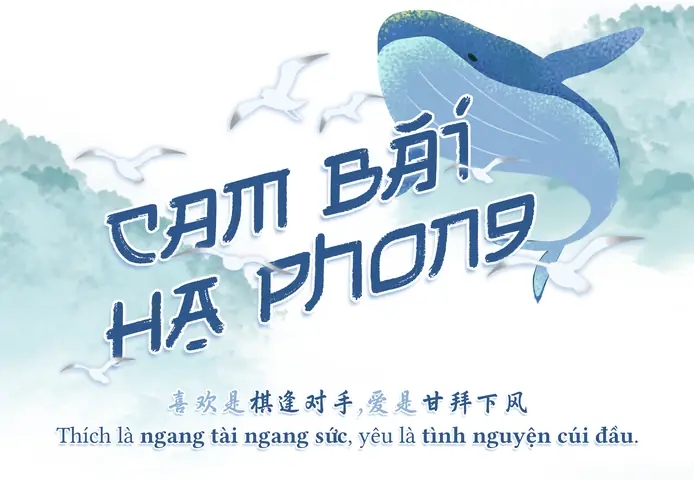 Cam Bái Hạ Phong – Thích Là Ngang Tài Ngang Sức, Yêu Là Tình ...