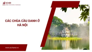 Các Chùa Cầu Danh Ở Hà Nội