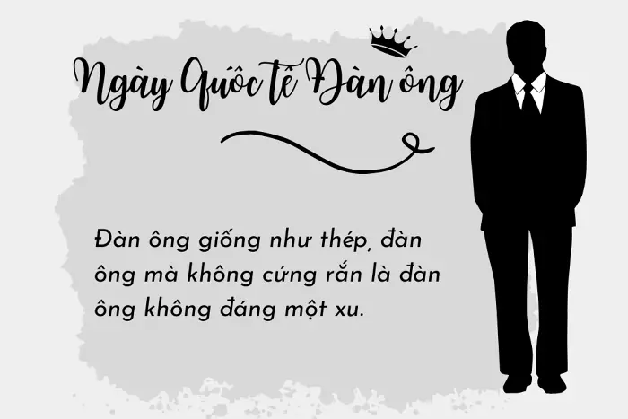 Gợi Ý 30 Câu Nói Hay Về Ngày Quốc Tế Đàn Ông Ý Nghĩa Nhất 2022 Gợi Ý 30 Câu Nói Hay Về Ngày Quốc Tế Đàn Ông Ý Nghĩa Nhất 2022