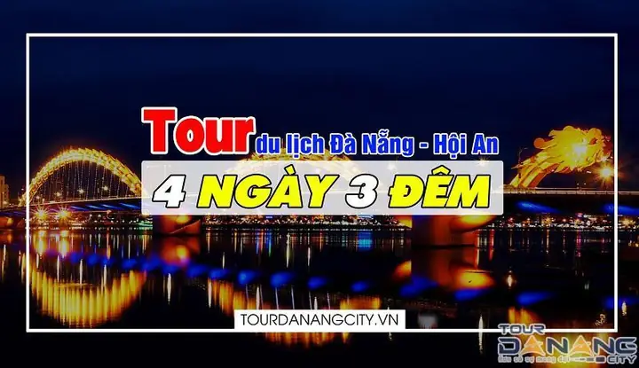Tour Đà Nẵng 4 Ngày 3 Đêm Trọn Gói, Ở Ks 3* Giá Rẻ 3.160k