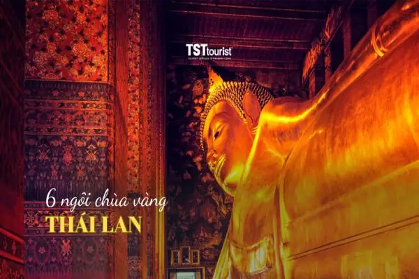 Ngôi Chùa Vàng Thái Lan Được Nhiều Du Khách Yêu Thích