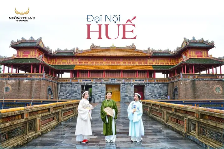 Khám Phá Đại Nội Huế – Công Trình Kiến Trúc Độc Đáo Bậc Nhất Cố Đô