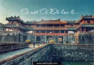 Cố Đô Huế - Kinh Đô Hoa Lệ Xưa