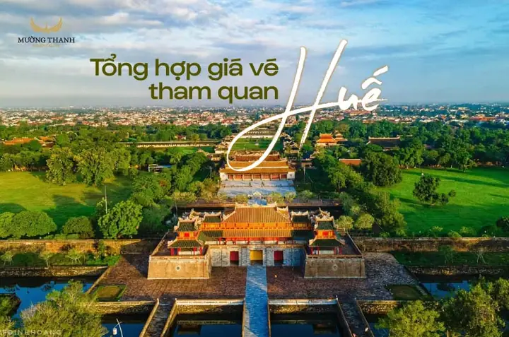 Tổng Hợp Giá Vé Tham Quan Huế Mới Nhất 2025 (cập Nhật Chi Tiết)