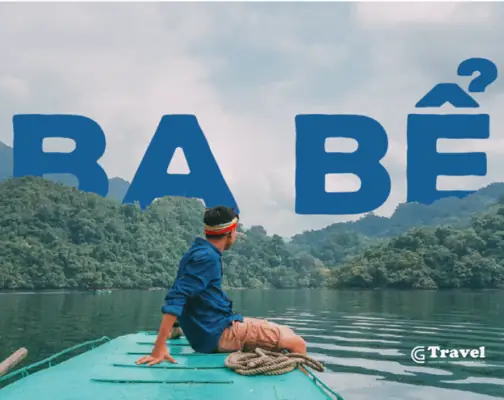 Hồ Ba Bể – Bắc Kạn Hồ Ba Bể – Bắc Kạn