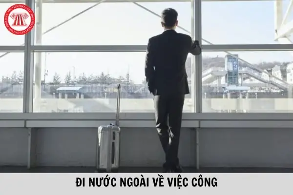 Công Chức Tại Thành Phố Hồ Chí Minh Đi Nước Ngoài Về Việc Công, Sau Khi Kết Thúc Công Tác Nếu Muốn Xin Phép Ở Lại Vài Ngày Về Việc Riêng Có Được Không?