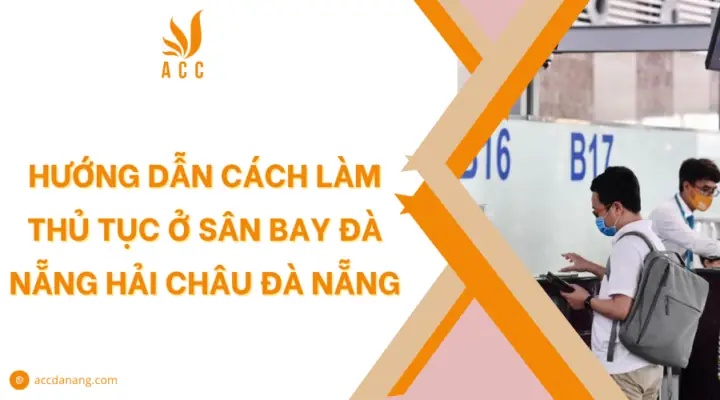 Hướng Dẫn Cách Làm Thủ Tục Ở Sân Bay Đà Nẵng Hải Châu Đà Nẵng