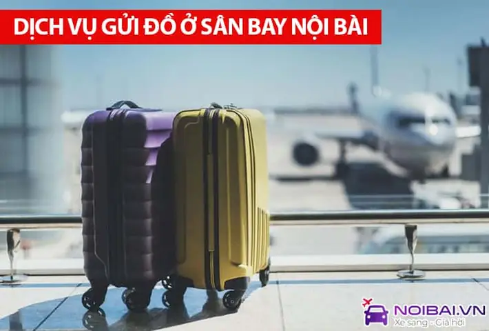 Thông Tin Về Dịch Vụ Gửi Đồ Ở Sân Bay Nội Bài, Trông Giữ Hành Lý Sân ... Thông Tin Về Dịch Vụ Gửi Đồ Ở Sân Bay Nội Bài, Trông Giữ Hành Lý Sân ...