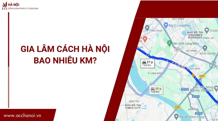 Gia Lâm Cách Hà Nội Bao Nhiêu Km? Gia Lâm Cách Hà Nội Bao Nhiêu Km?