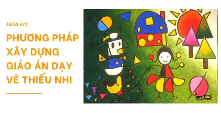 Phương Pháp Xây Dựng Giáo Án Dạy Vẽ Thiếu Nhi - Trung ... Phương Pháp Xây Dựng Giáo Án Dạy Vẽ Thiếu Nhi - Trung ...