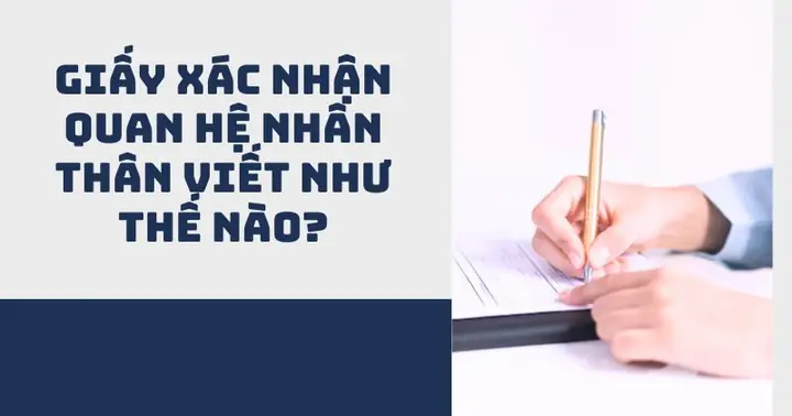 Giấy Xác Nhận Quan Hệ Nhân Thân Viết Như Thế Nào?