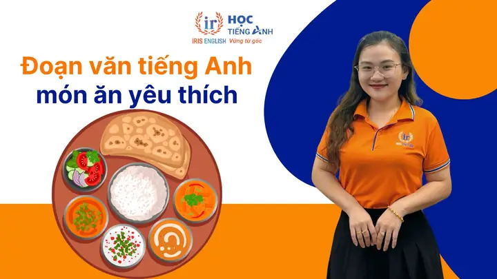 15+ Đoạn Văn Viết Về Món Ăn Yêu Thích Bằng Tiếng Anh Hay 15+ Đoạn Văn Viết Về Món Ăn Yêu Thích Bằng Tiếng Anh Hay