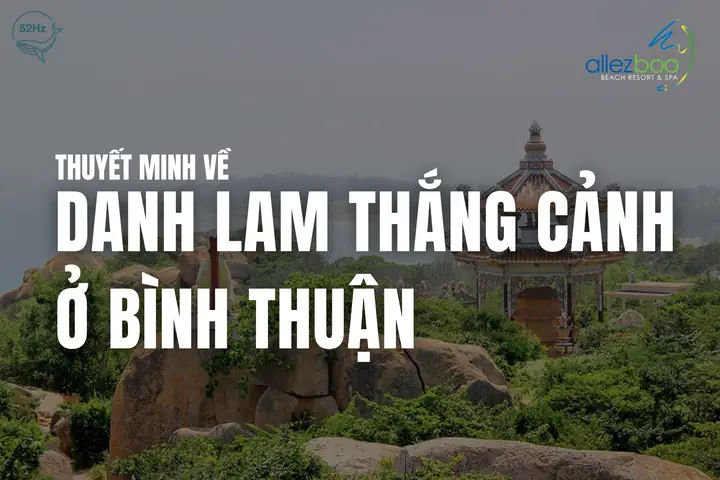 Thuyết Minh Về Danh Lam Thắng Cảnh Ở Bình Thuận – Allezboo ...