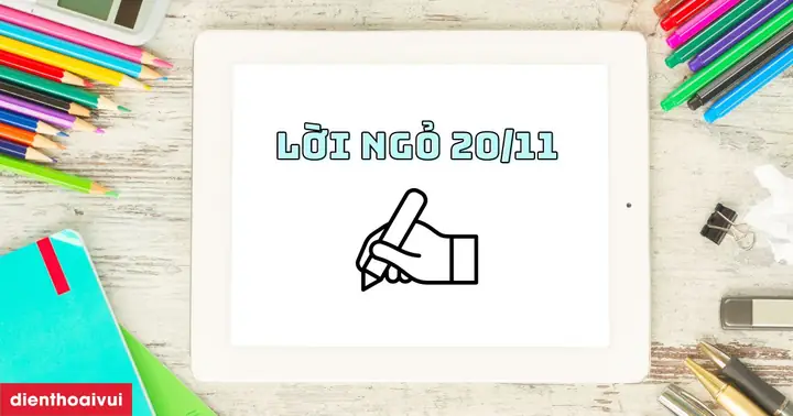 99+ Lời Ngỏ 20/11 Ngắn Gọn, Ý Nghĩa Tri Ân Thầy Cô 2026