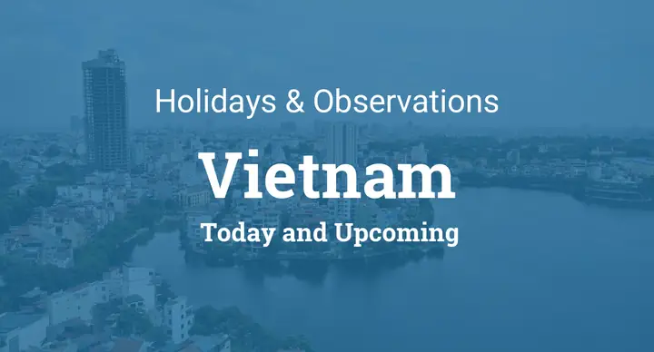 Holidays Today And Upcoming Holidays In Vietnam Holidays Today And Upcoming Holidays In Vietnam