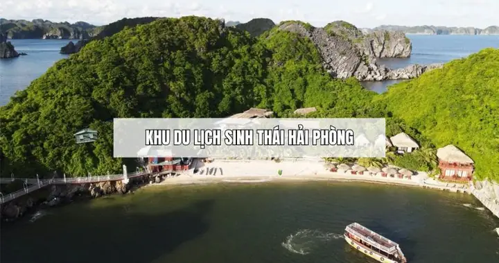 Khu Du Lịch Sinh Thái Hải Phòng: Điểm Đến Lý Tưởng Cho Cả Gia ... Khu Du Lịch Sinh Thái Hải Phòng: Điểm Đến Lý Tưởng Cho Cả Gia ...