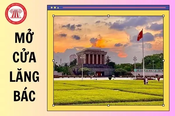 Lịch Mở Cửa Lăng Bác 2025? Lăng Bác Mở Cửa Thứ Mấy? Hiện Tại ...