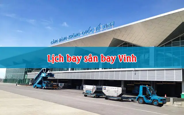 Lịch Bay Sân Bay Vinh, Cập Nhật 24/24