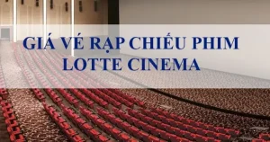 Rạp Chiếu Phim Lotte Cinema – Keangnam Landmart 72 Hà Nội.