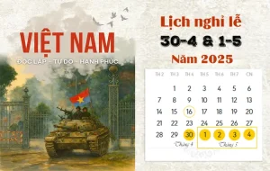 Lịch Nghỉ Lễ 30-4 Và 1-5 Năm 2025 Được Nghỉ Mấy Ngày?