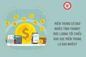 Miền Trung Có Bao Nhiêu Tỉnh Thành? Mức Lương Tối Thiểu Khu Vực ...