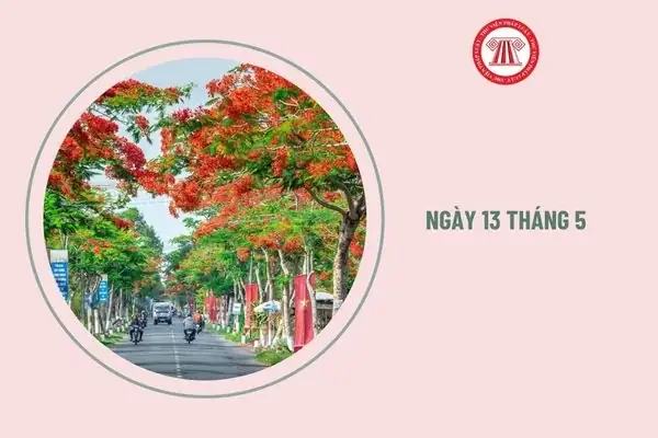 Ngày 13 Tháng 5 Là Ngày Gì, Có Sự Kiện Gì?