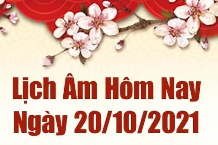 Lịch Âm 20/10, Xem Âm Lịch Hôm Nay Thứ Tư Ngày 20/10/2021 Chính ...