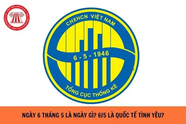 Ngày 6 Tháng 5 Là Ngày Gì? 6/5 Là Ngày Quốc Tế Tình Yêu Đúng Không?