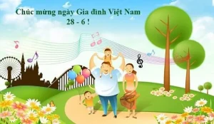 Ngày Gia Đình Việt Nam 28/6: Lịch Sử, Ý Nghĩa Ngày Gia Đình