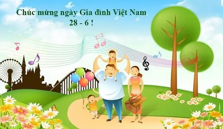 Ngày Gia Đình Việt Nam 28/6: Lịch Sử, Ý Nghĩa Ngày Gia Đình