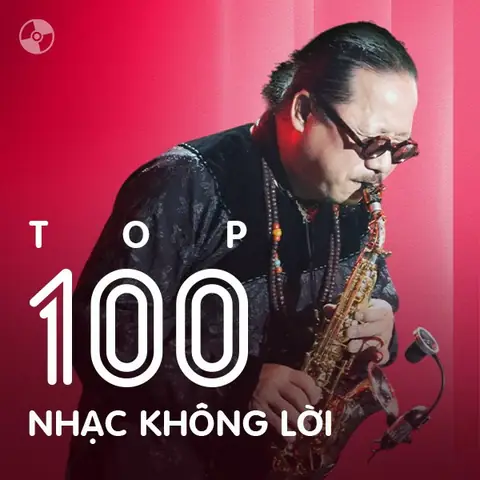 Top 100 Nhạc Việt Không Lời - Playlist Zing Mp3
