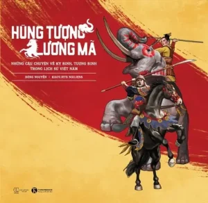 Hùng Tượng, Lương Mã: Những Câu Chuyện Về Kỵ Binh, Tượng Binh ...
