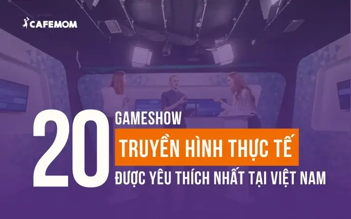 20 Gameshow Truyền Hình Thực Tế Được Yêu Thích ... 20 Gameshow Truyền Hình Thực Tế Được Yêu Thích ...
