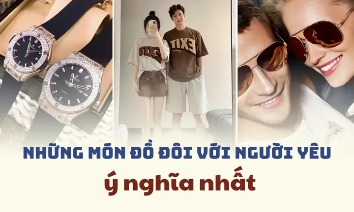 Top 20+ Những Món Đồ Đôi Với Người Yêu Ý Nghĩa Giúp Giữ Lửa Tình ... Top 20+ Những Món Đồ Đôi Với Người Yêu Ý Nghĩa Giúp Giữ Lửa Tình ...