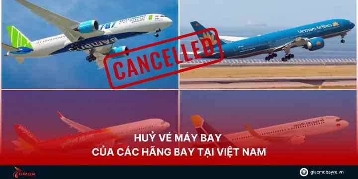 Cách Hủy Vé Máy Bay Đơn Giản Tại Nhà Ai Cũng Làm Được
