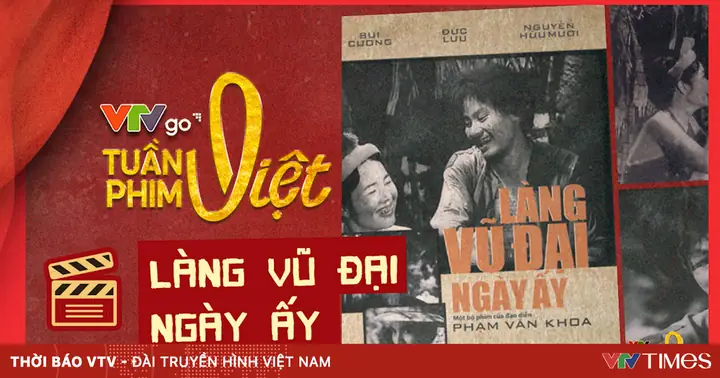 Tác Phẩm Kinh Điển "làng Vũ Đại Ngày Ấy" Trở Lại Với Chất Lượng Hd