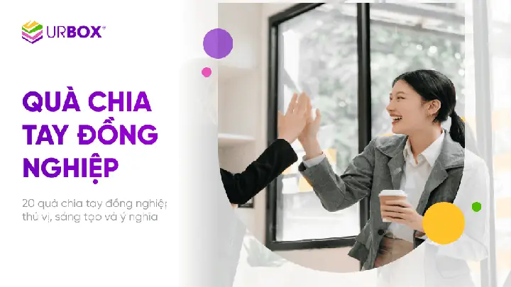 20 Quà Chia Tay Đồng Nghiệp Thú Vị, Sáng Tạo Và Ý Nghĩa 20 Quà Chia Tay Đồng Nghiệp Thú Vị, Sáng Tạo Và Ý Nghĩa