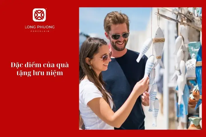 Đặc Điểm Của Quà Tặng Lưu Niệm