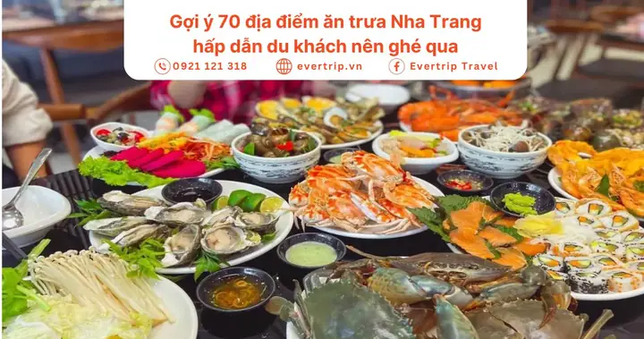 Gợi Ý 60+ Địa Điểm Ăn Trưa Nha Trang Hấp Dẫn