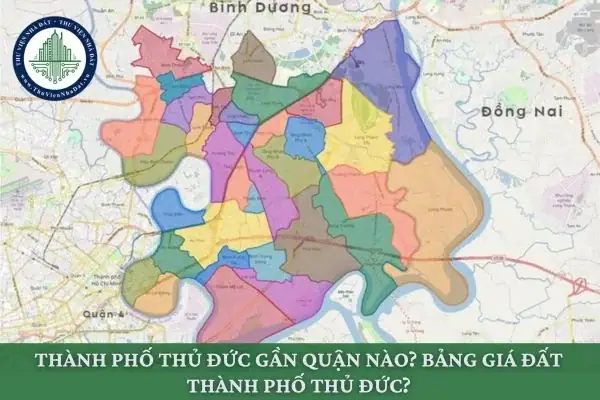 Thành Phố Thủ Đức Gần Quận Nào?