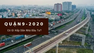 Quận 9 Gần Những Quận Nào? Có Gì Thu Hút Giới Đầu Tư Bđs Đến Vậy