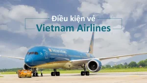 Điều Kiện Vé Máy Bay Vietnam Airlines Cập Nhật 2025 - Bestprice