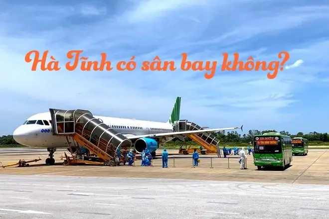 Hà Tĩnh Có Sân Bay Không? Sân Bay Nào Gần Hà Tĩnh Nhất?