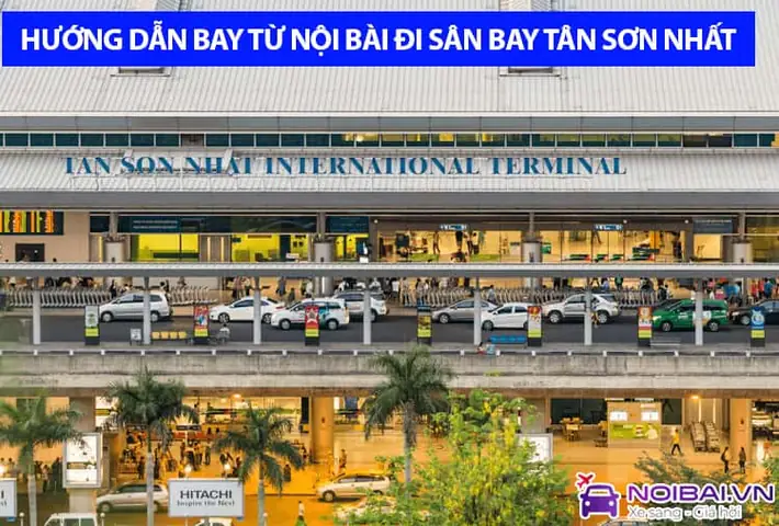 Hướng Dẫn Bay Từ Nội Bài Đi Sân Bay Tân Sơn Nhất Chi Tiết