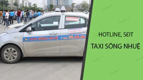 Số Điện Thoại Đặt Taxi Sông Nhuệ