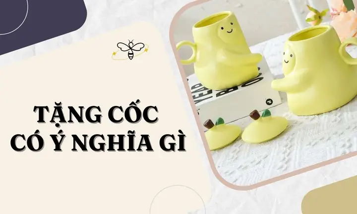 Tặng Cốc Có Ý Nghĩa Gì? Khi Nào Nên Tặng Cốc Cho Người Yêu Tặng Cốc Có Ý Nghĩa Gì? Khi Nào Nên Tặng Cốc Cho Người Yêu